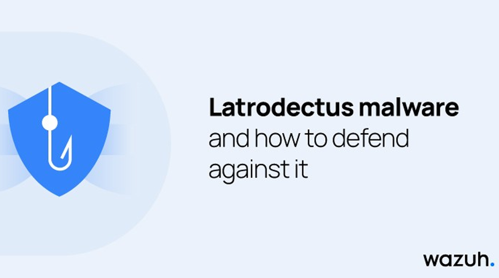 latrodectus-malware-and-how-to-defend-against-it-with-wazuh latrodectus-malware-and-how-to-defend-against-it-with-wazuh