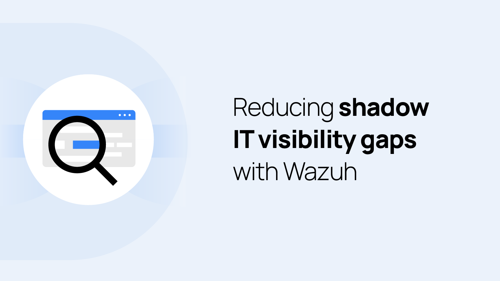 reducing-shadow-it-visibility-gaps-with-wazuh reducing-shadow-it-visibility-gaps-with-wazuh